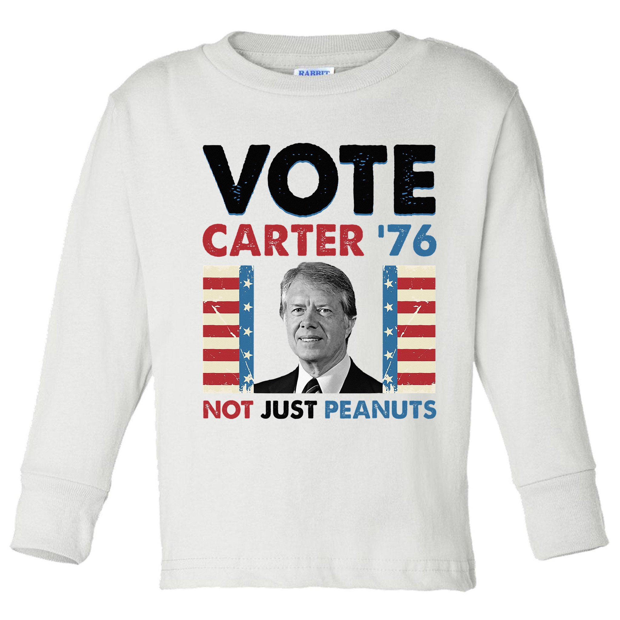 Jimmy Carter Vote Carter '76 Not Just Peanuts Toddler Long Sleeve Shirt