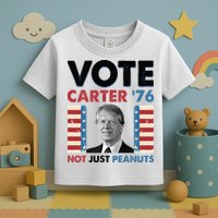 Jimmy Carter Vote Carter '76 Not Just Peanuts Toddler T-Shirt