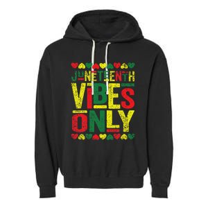 Juneteenth Cool Vibes Black History African American Garment-Dyed Fleece Hoodie