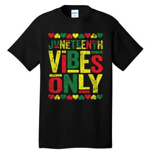 Juneteenth Cool Vibes Black History African American Tall T-Shirt