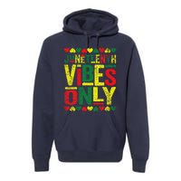 Juneteenth Cool Vibes Black History African American Premium Hoodie