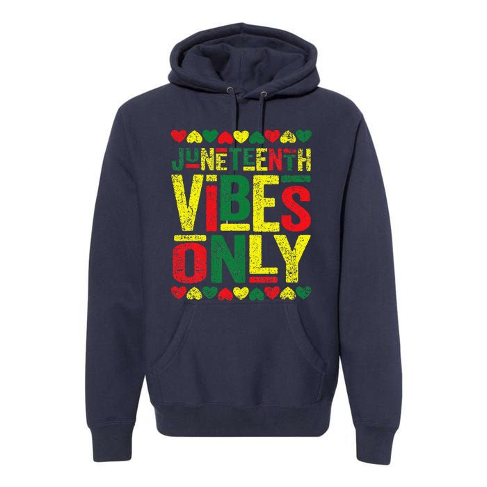 Juneteenth Cool Vibes Black History African American Premium Hoodie