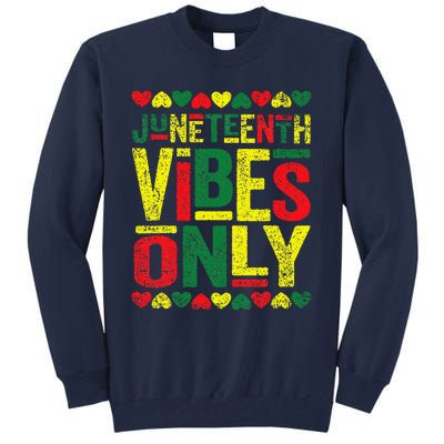 Juneteenth Cool Vibes Black History African American Tall Sweatshirt