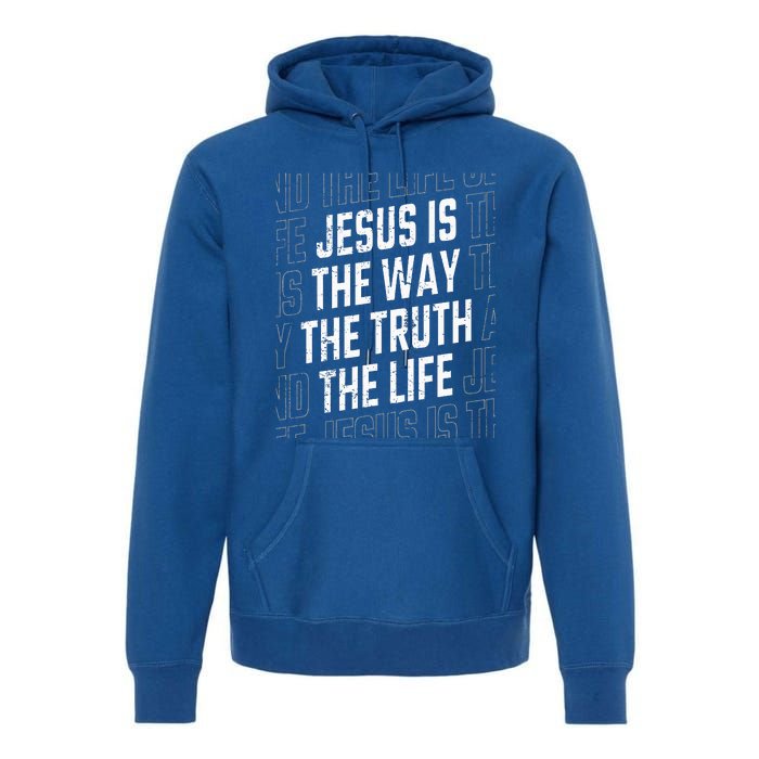 Jesus Christ Way Truth Life Premium Hoodie