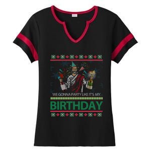 Jesus Christ We Gonna Party Like ItS My Birthday Christmas Gift Ladies Halftime Notch Neck Tee