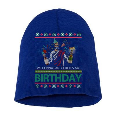 Jesus Christ We Gonna Party Like ItS My Birthday Christmas Gift Short Acrylic Beanie