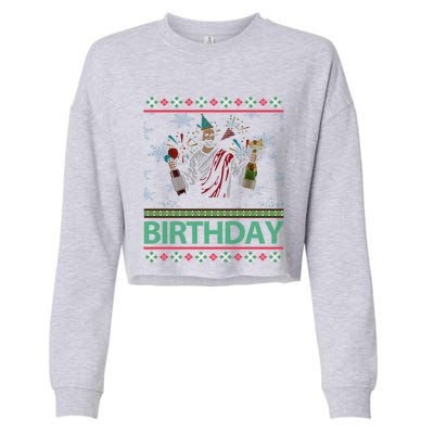 Jesus Christ We Gonna Party Like ItS My Birthday Christmas Gift Cropped Pullover Crew