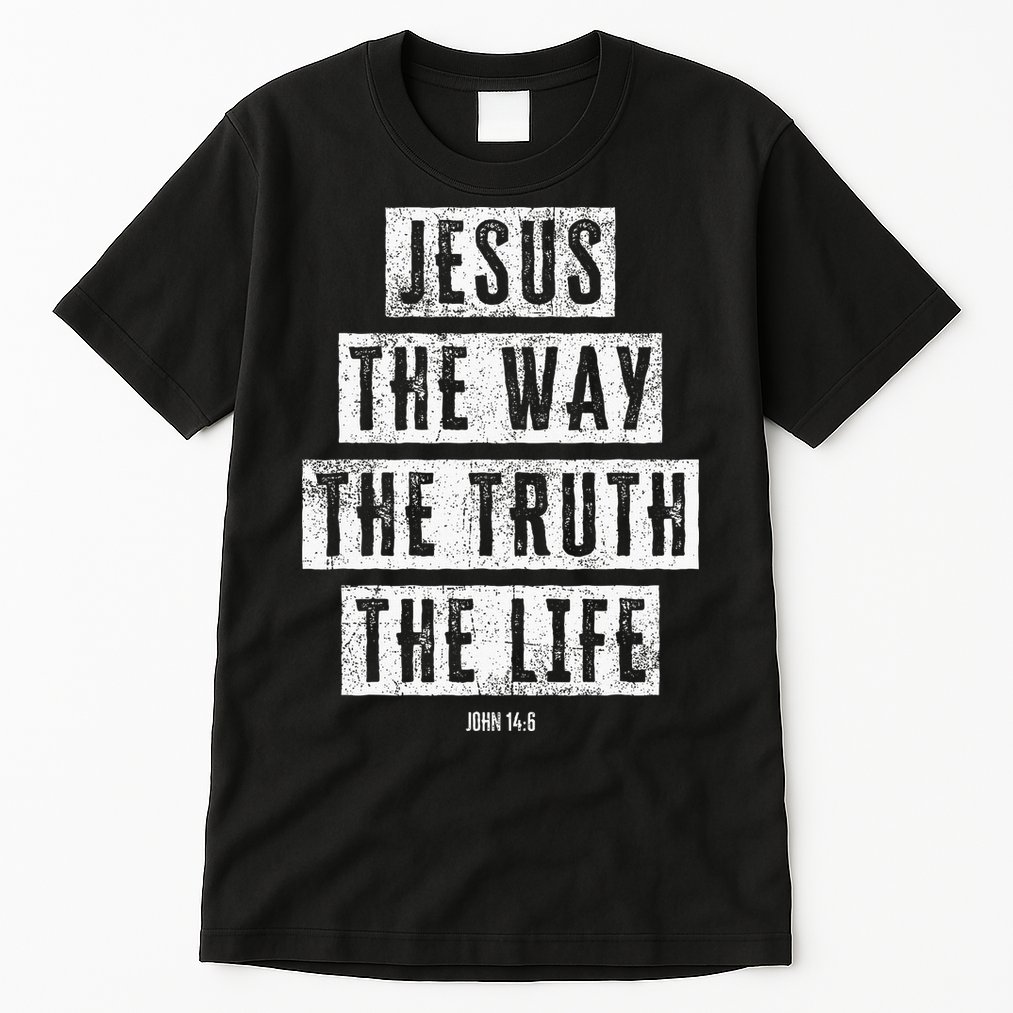 Jesus Christ Way Truth Life Family Christian Faith Tall T-Shirt