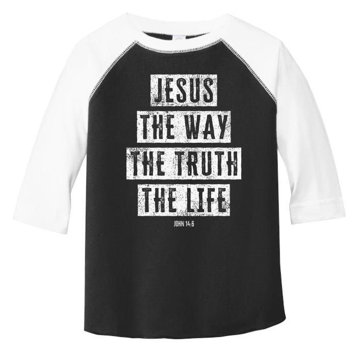 Jesus Christ Way Truth Life Family Christian Faith Toddler Fine Jersey T-Shirt