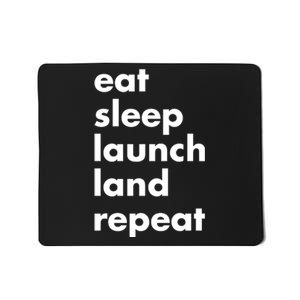 Jen Crowley Wearing Eat Sleep Launch Land Repeat Mousepad