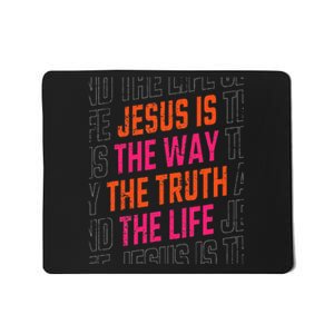 Jesus Christ Way Truth Life Family Christian Faith Mousepad