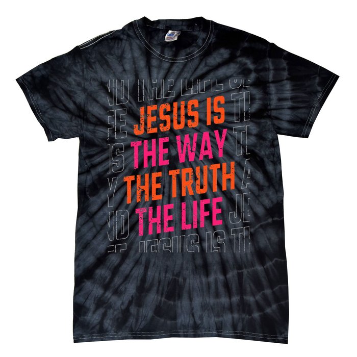 Jesus Christ Way Truth Life Family Christian Faith Tie-Dye T-Shirt