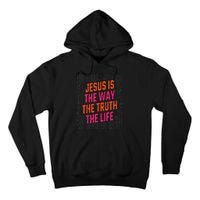 Jesus Christ Way Truth Life Family Christian Faith Tall Hoodie