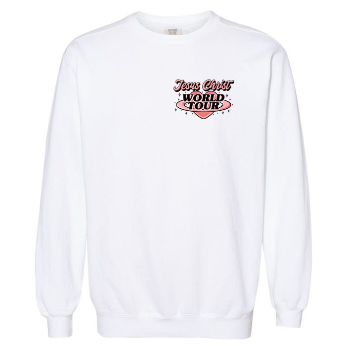 Jesus Christ World Tour Christian Faith Garment-Dyed Sweatshirt