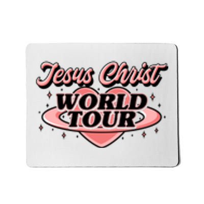 Jesus Christ World Tour Christian Faith Mousepad