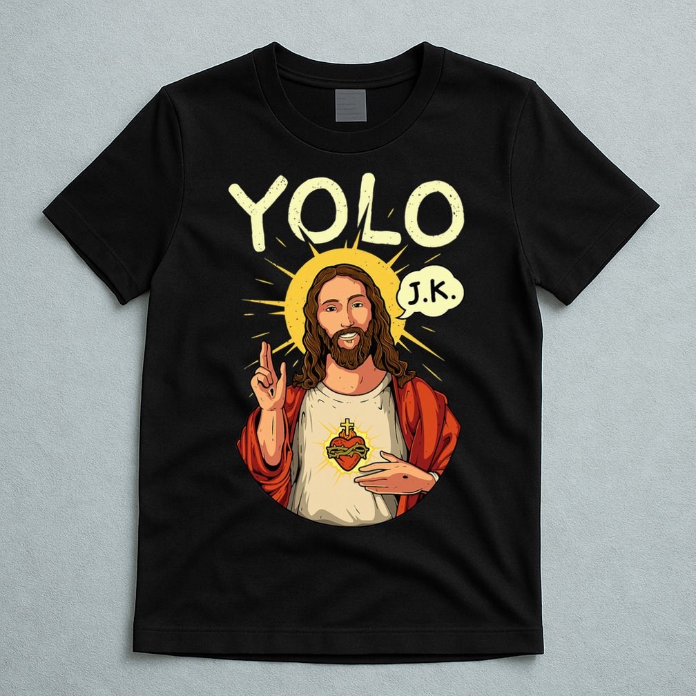 Jesus Christ YOLO JK Meme Funny Christian Easter T-Shirt