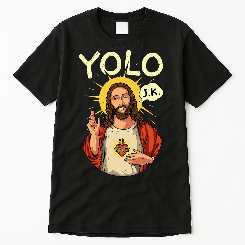 Jesus Christ YOLO JK Meme Funny Christian Easter Tall T-Shirt