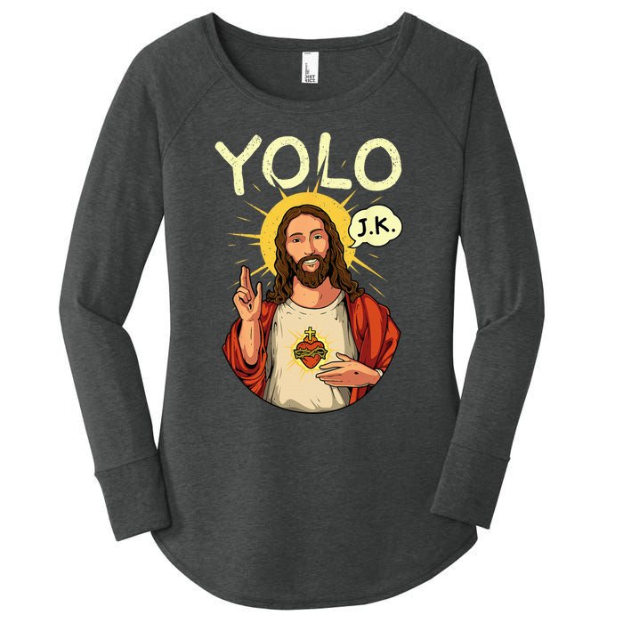 Jesus Christ YOLO JK Meme Funny Christian Easter Women's Perfect Tri Tunic Long Sleeve Shirt