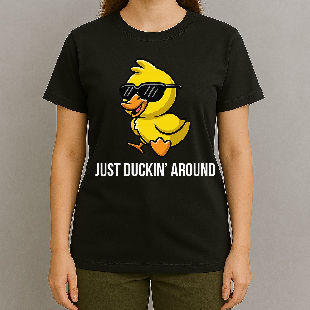 Just Duckin Around Funny Duck Gag Humor Cute Duckling T-Shirt
