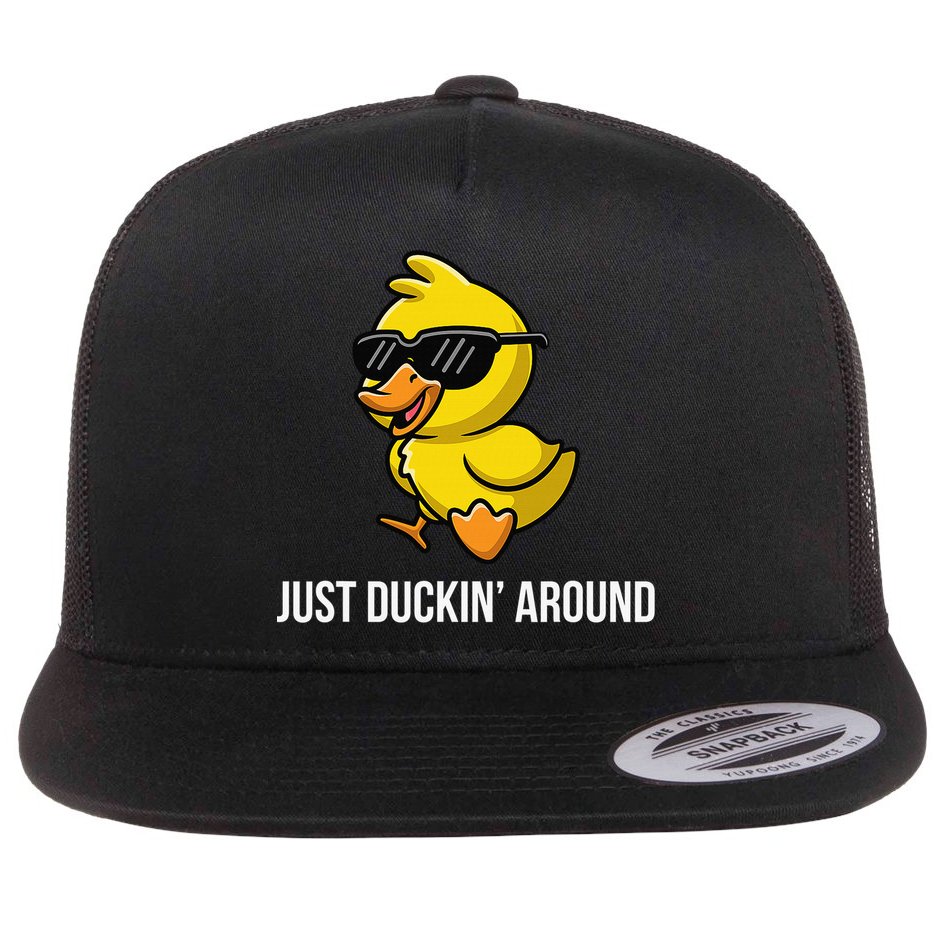 Just Duckin Around Funny Duck Gag Humor Cute Duckling Flat Bill Trucker Hat