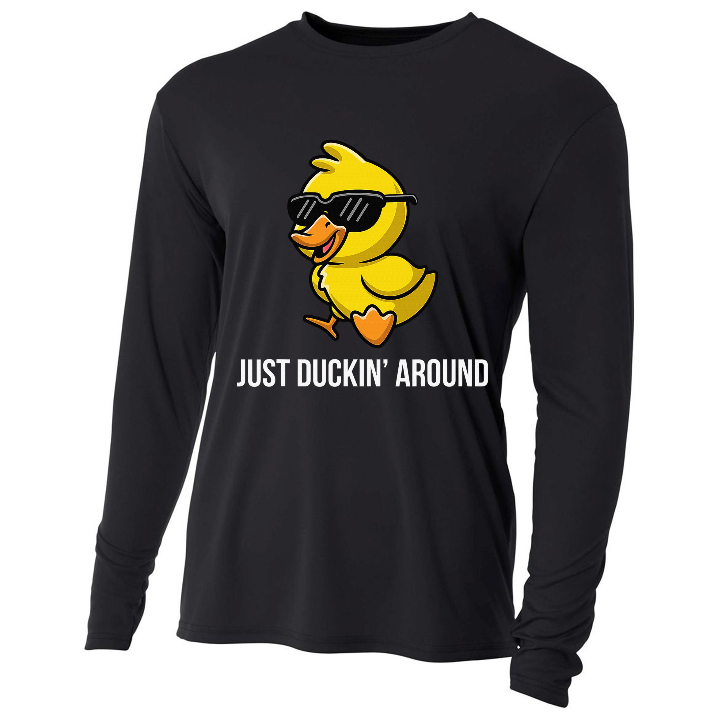 Just Duckin Around Funny Duck Gag Humor Cute Duckling Cooling Performance Long Sleeve Crew