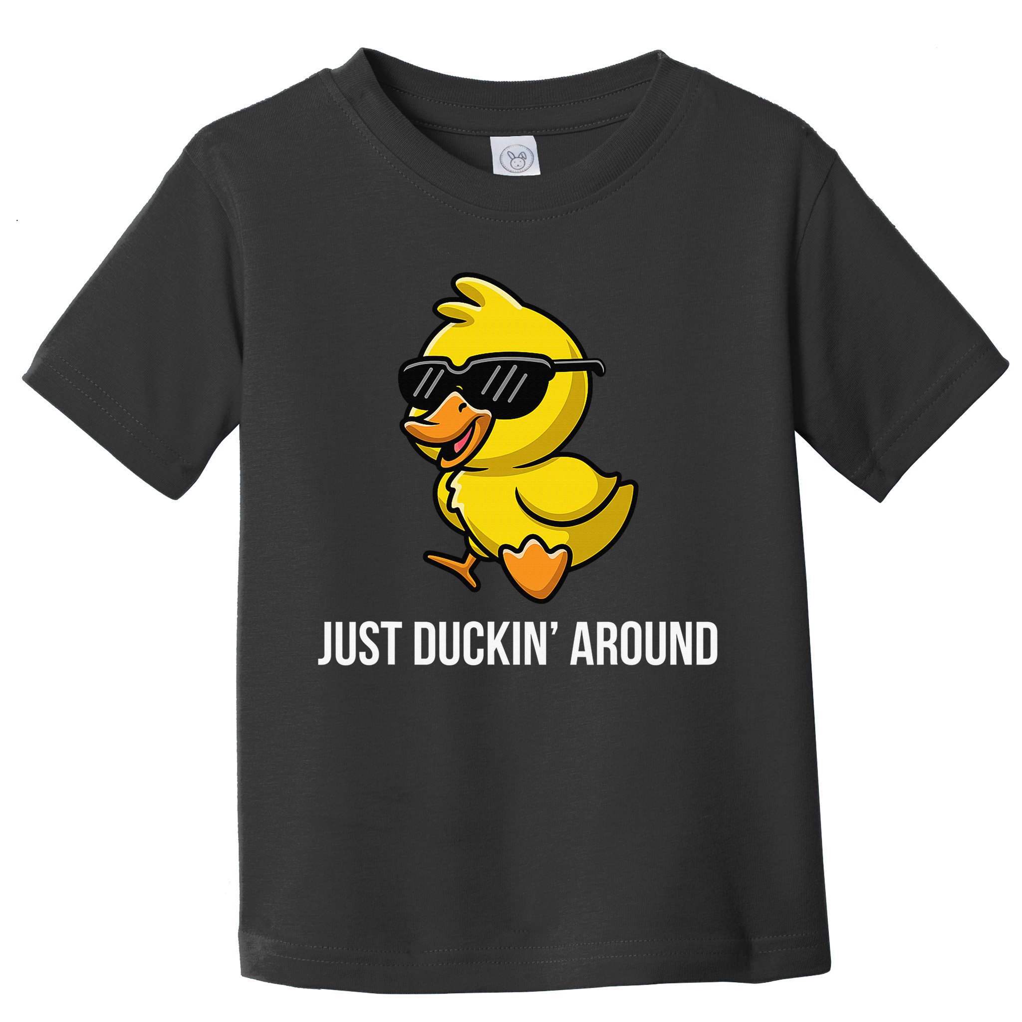 Just Duckin Around Funny Duck Gag Humor Cute Duckling Toddler T-Shirt