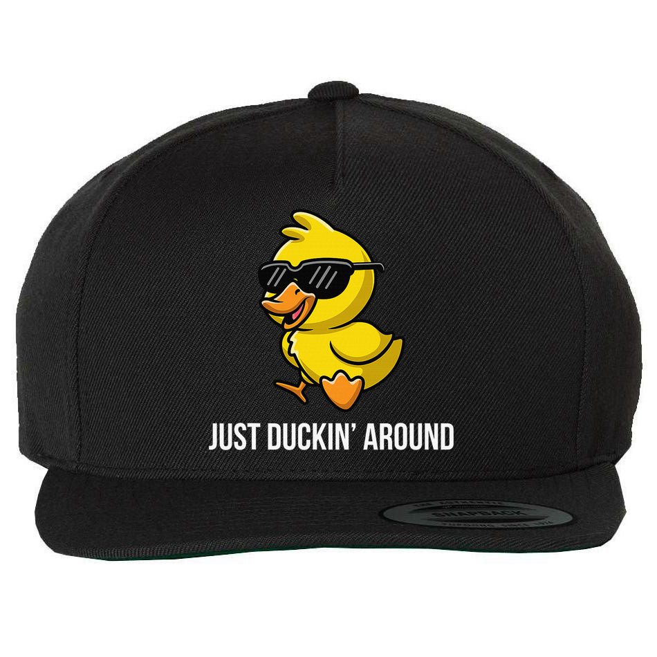 Just Duckin Around Funny Duck Gag Humor Cute Duckling Wool Snapback Cap