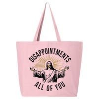 Jesus Disappointments All Of You  25L Jumbo Tote