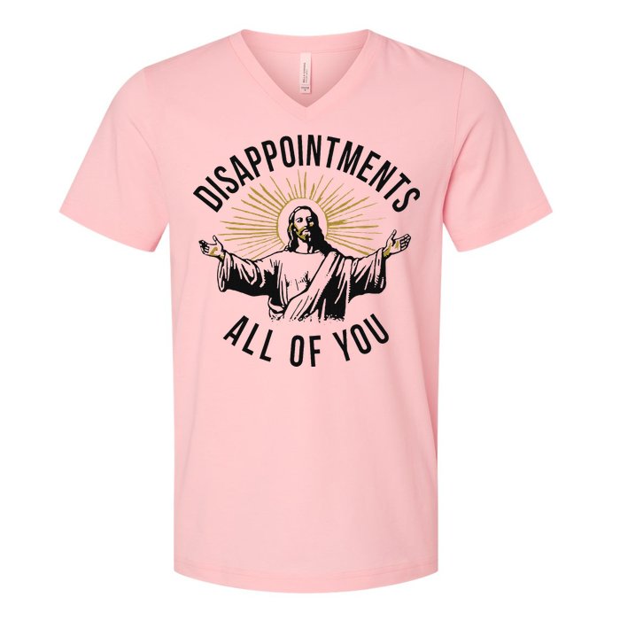 Jesus Disappointments All Of You  V-Neck T-Shirt