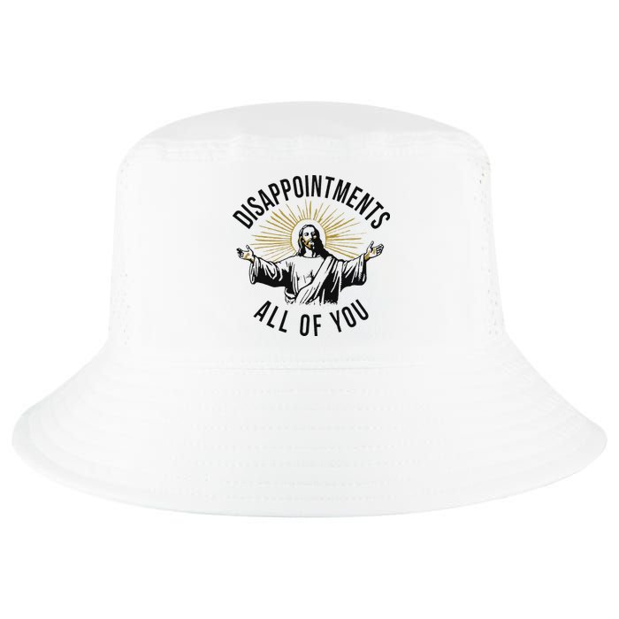 Jesus Disappointments All Of You  Cool Comfort Performance Bucket Hat