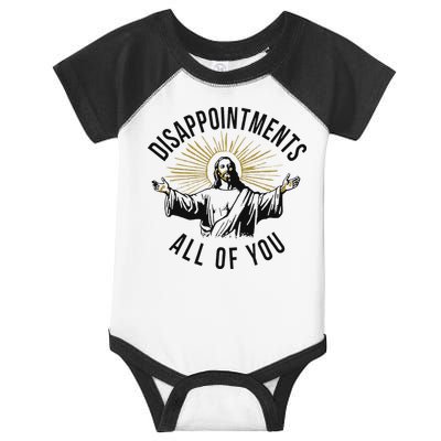 Jesus Disappointments All Of You  Infant Baby Jersey Bodysuit