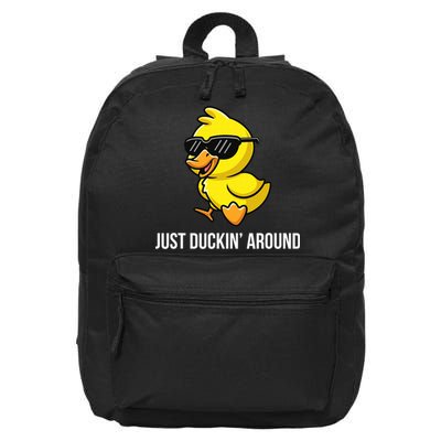 Just Duckin Around Funny Duck Gag Humor Cute Duckling  16 in Basic Backpack