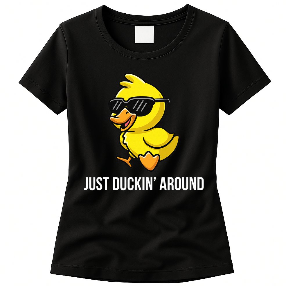 Just Duckin Around Funny Duck Gag Humor Cute Duckling  Womens T-Shirt