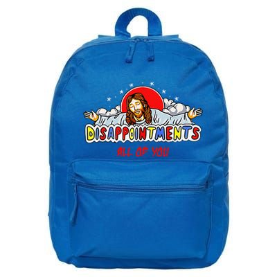 Jesus Disappointments All Of You 16 in Basic Backpack
