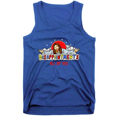 Jesus Disappointments All Of You Tank Top