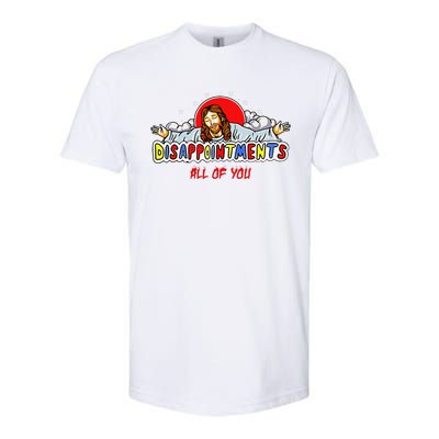 Jesus Disappointments All Of You Softstyle CVC T-Shirt