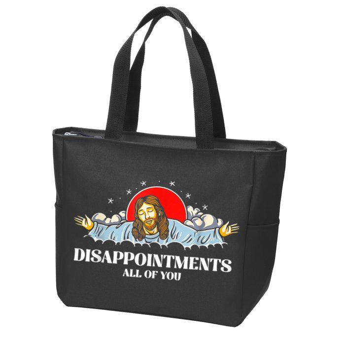 Jesus Disappointments All Of You Zip Tote Bag