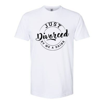 Just Divorced Buy Me A Drink Softstyle CVC T-Shirt