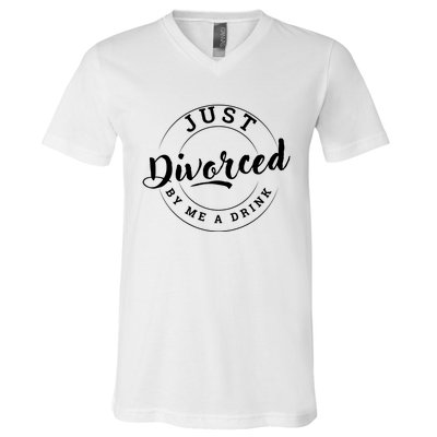 Just Divorced Buy Me A Drink V-Neck T-Shirt