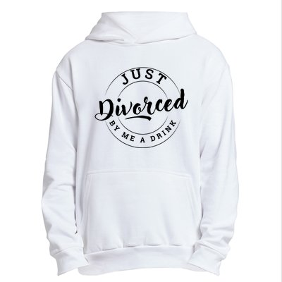 Just Divorced Buy Me A Drink Urban Pullover Hoodie