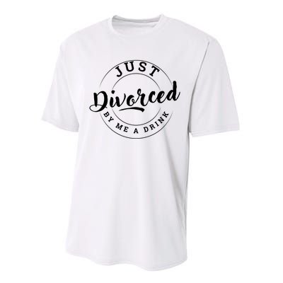 Just Divorced Buy Me A Drink Performance Sprint T-Shirt