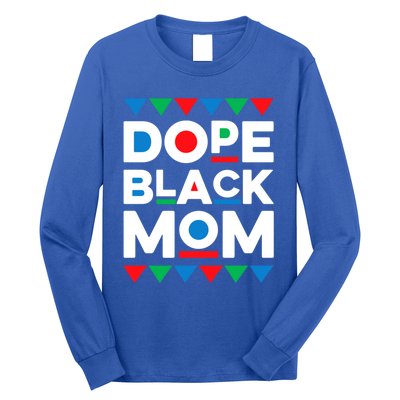 Juneteenth Dope Black Mom Matter Black History Month Melanin Gift Long Sleeve Shirt