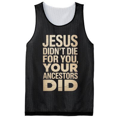 Jesus Didnt Die For You Your Ancestors Did - Power Ashe Mesh Reversible Basketball Jersey Tank