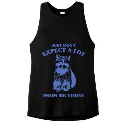 Just Dont Expect A Lot From Me Today Raccoon Funny Ladies PosiCharge Tri-Blend Wicking Tank
