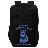 Just Dont Expect A Lot From Me Today Raccoon Funny Impact Tech Backpack