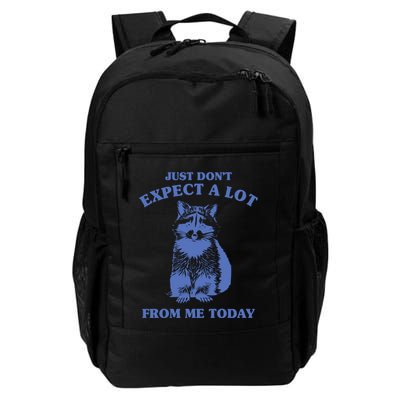 Just Dont Expect A Lot From Me Today Raccoon Funny Daily Commute Backpack