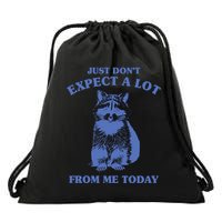 Just Dont Expect A Lot From Me Today Raccoon Funny Drawstring Bag