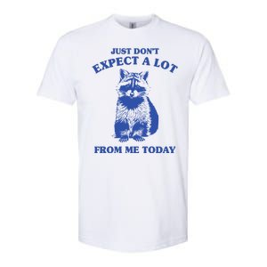 Just Dont Expect A Lot From Me Today Raccoon Funny Softstyle CVC T-Shirt