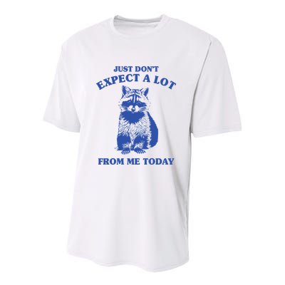 Just Dont Expect A Lot From Me Today Raccoon Funny Youth Performance Sprint T-Shirt