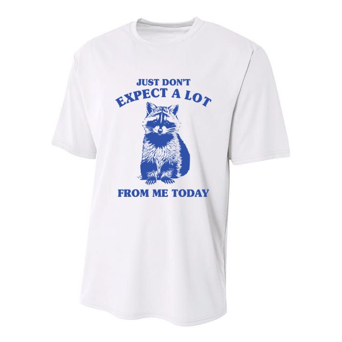 Just Dont Expect A Lot From Me Today Raccoon Funny Youth Performance Sprint T-Shirt